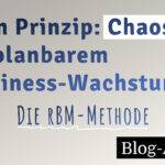 Die RBM-Methode von Sebastian Maier - der Weg für Solopreneure vom Prinzip Chaos zu planbarer Kundengewinnung